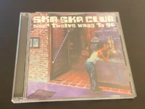 SKA SKA CLUB「TWELVE WAYS TO GO」のジャケット