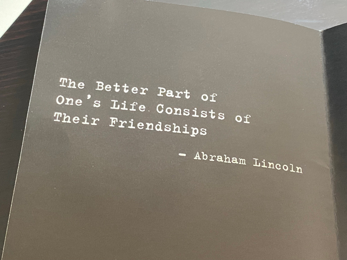The better part of one’s life consists of his friendships.
